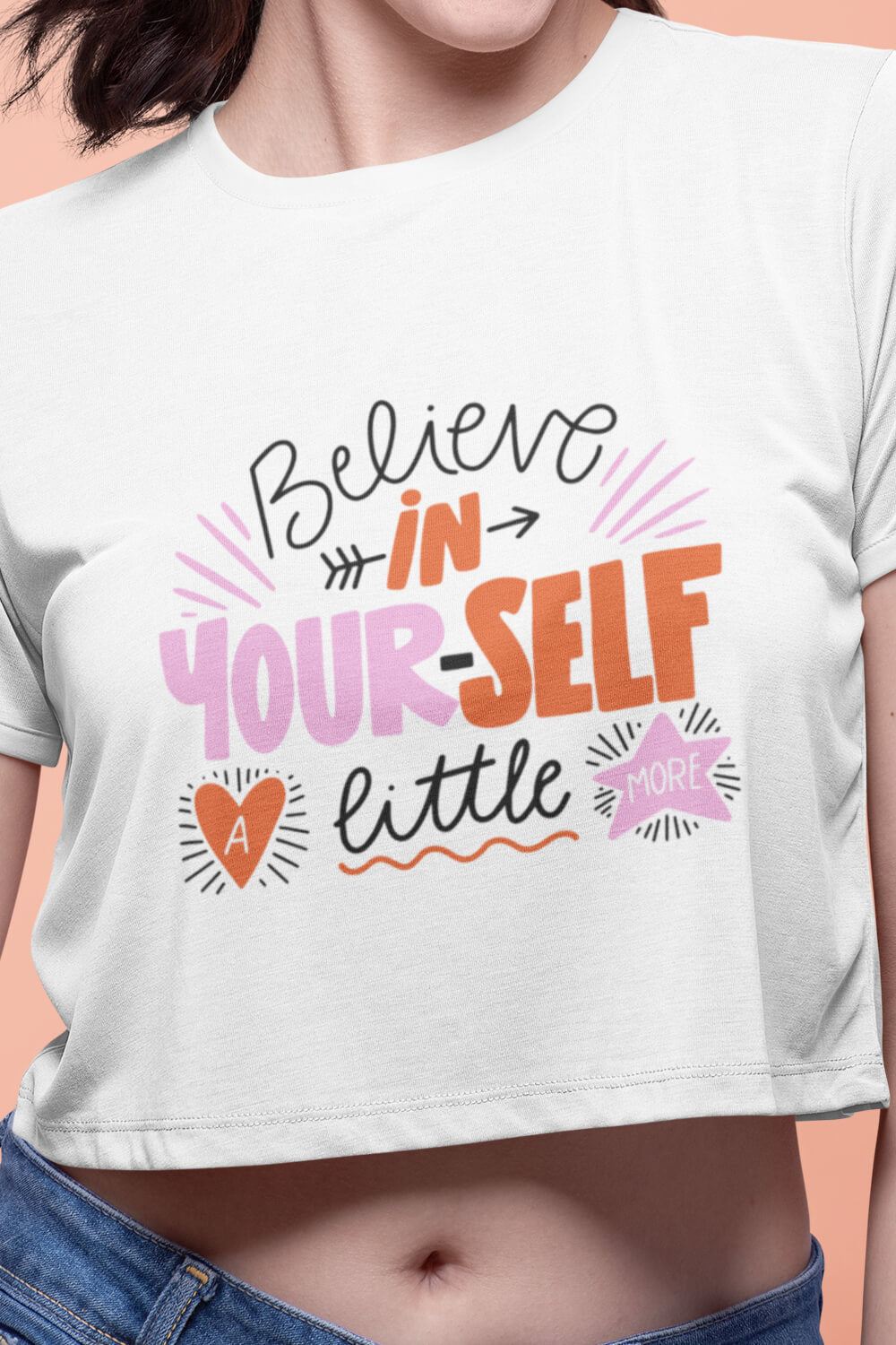 Believe in Yourself lil bit more | Crop Top | Relaxed Fit