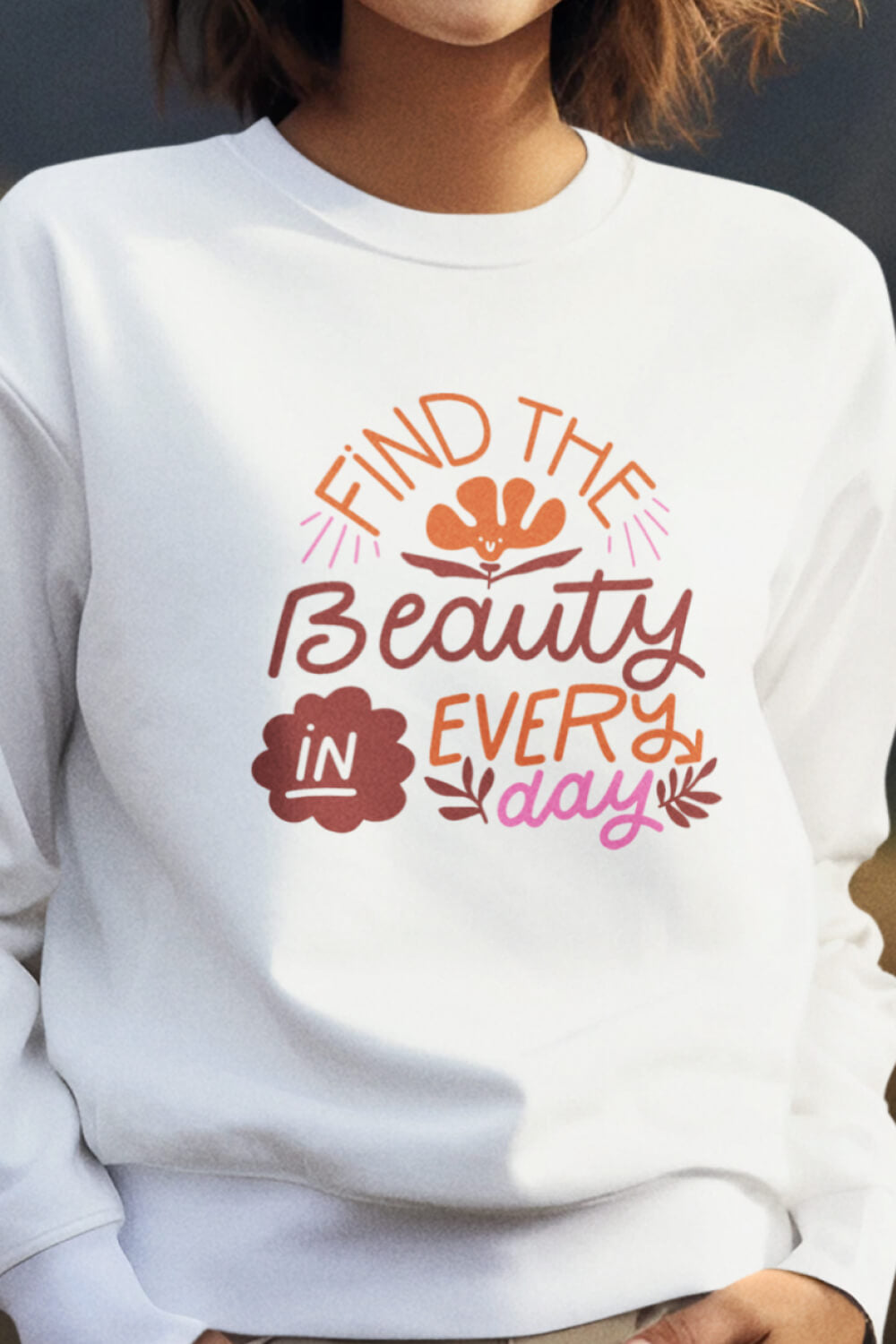 Find the Beauty in Everyday | Oversized Sweatshirt